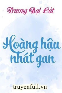 Truyện Hoàng Hậu Nhát Gan