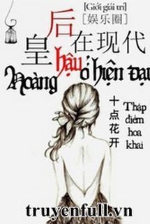 Truyện Hoàng Hậu Ở Hiện Đại