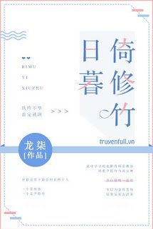 Truyện Hoàng Hôn Đứng Tựa Khóm Trúc Dài