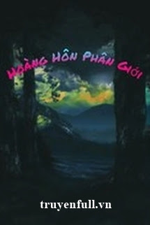 Truyện Hoàng Hôn Phân Giới