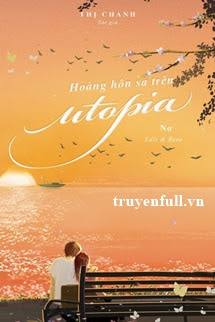 Truyện Hoàng Hôn Sa Trên Utopia