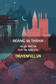 Truyện Hoàng Sa Thành (Lâu Đài Cát)/ Từ Đây Trong Tim Tôi Có Một Người