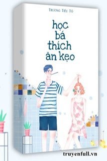 Truyện Học Bá Thích Ăn Kẹo