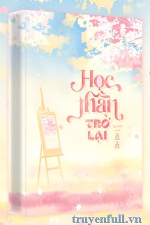 Truyện Học Thần Trở Lại
