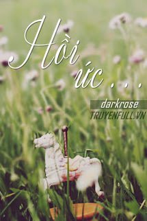 Truyện Hồi Ức . . .
