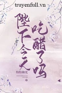 Truyện Hôm Nay Bệ Hạ Lại Ghen Sao?