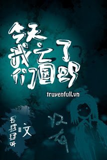 Truyện Hôm Nay Chúng Ta Mất Nước Rồi Sao? Không Có