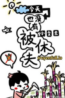 Truyện Hôm Nay Cũng Không Bị Phu Quân Bỏ Rơi