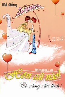 Truyện Hôn Cái Nào! Cô Nàng Xấu Tính