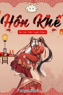 Truyện Hôn Khế - Triển Tuyết Phàm