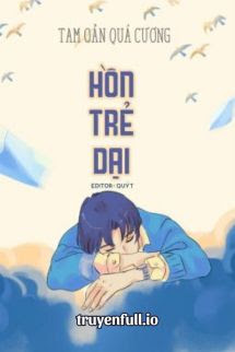 Truyện Hồn Trẻ Dại - Tam Oản Quá Cương