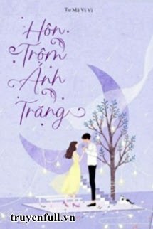 Truyện Hôn Trộm Ánh Trăng