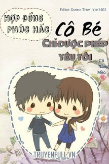Truyện Hợp Đồng Phúc Hắc: Cô Bé Chỉ Cho Yêu Tôi