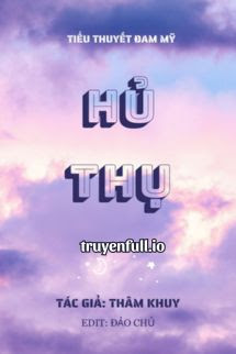 Truyện Hủ Thụ - Thâm Khuy