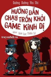 Truyện Hướng Dẫn Chạy Trốn Khỏi Game Kinh Dị