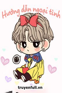 Truyện Hướng Dẫn Ngoại Tình