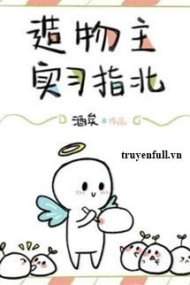 Truyện Hướng Dẫn Thực Tập Làm Chúa Sáng Thế