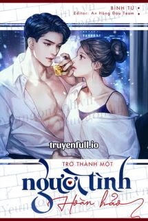 Truyện Hướng Dẫn Trở Thành Người Tình Hoàn Hảo