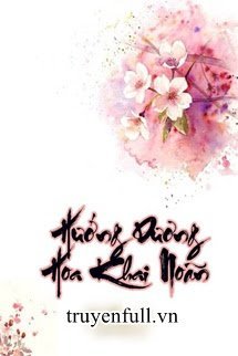 Truyện Hướng Dương Hoa Khai Noãn