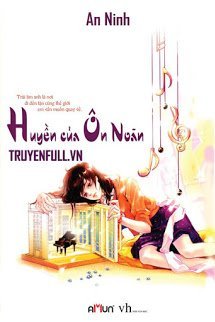Truyện Huyền Của Ôn Noãn