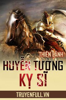 Truyện Huyễn Tưởng Kỵ Sĩ