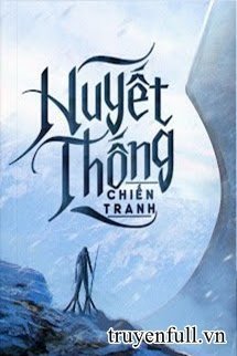Truyện Huyết Thống Chiến Tranh