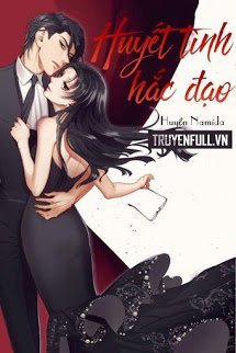 Truyện Huyết Tình Hắc Đạo