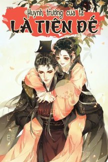 Truyện Huynh Trưởng Của Ta Là Tiên Đế
