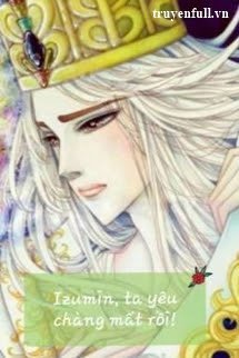 Truyện Izumin, Ta Yêu Chàng Mất Rồi!