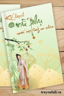 Truyện Kế Hoạch Của Nữ Phụ Muốn Cuộc Sống An Nhàn