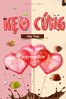 Truyện Kẹo Cứng - Nãi Thái