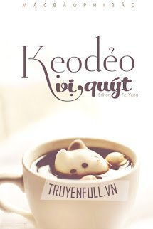 Truyện Kẹo Dẻo Vị Quýt