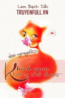 Truyện Khách Quan, Không Thể Được
