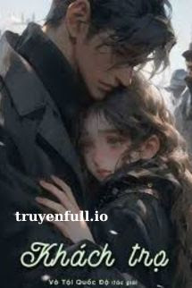 Truyện Khách Trọ ( Tháo Hán ) - Vô Tội Quốc Độ