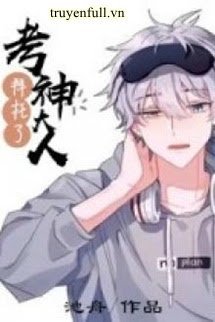 Truyện Khảo Thần Làm Ơn Đi