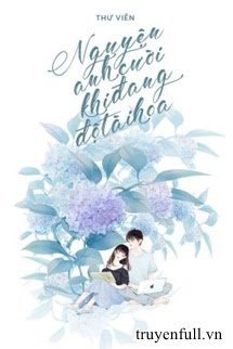 Truyện Khi Anh Cười Hào Hoa Phong Nhã