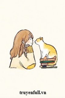 Truyện Khi Có Thể Nói Chuyện Với Mèo