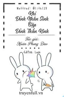 Truyện Khi Đỉnh Nhân Sinh Gặp Đỉnh Thần Kinh