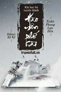 Truyện Khi Học Bá Xuyên Thành Hào Môn Phế Sài