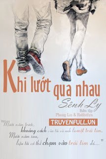 Truyện Khi Lướt Qua Nhau (Thời Sách)