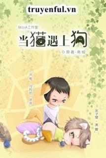 Truyện Khi Mèo Gặp Chó