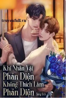 Truyện Khi Nhân Vật Phản Diện Không Thích Làm Phản Diện