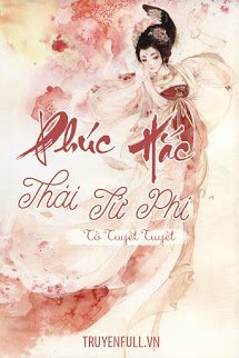 Truyện Khí Nữ Nghịch Thiên: Phúc Hắc Thái Tử Phi