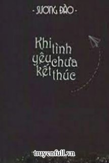 Truyện Khi Tình Yêu Chưa Kết Thúc