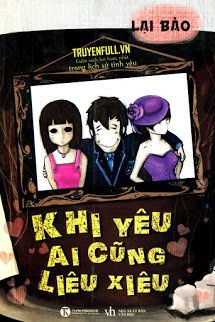 Truyện Khi Yêu Ai Cũng Liêu Xiêu
