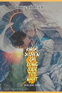 Truyện Khoái Xuyên Chi Công Lược Tốt Nhất