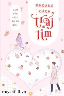 Truyện Khoảng Cách Trái Tim