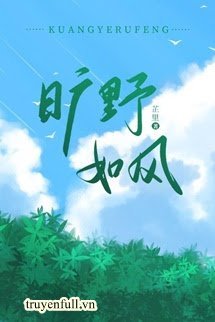Truyện Khoáng Dã Như Phong