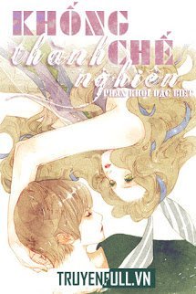 Truyện Khống Chế Thành Nghiện