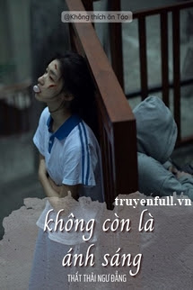Truyện Không Còn Là Ánh Sáng